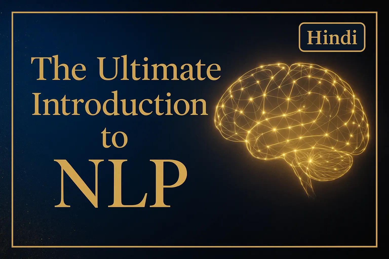 The Ultimate Introduction To NLP Hindi Book Video Animated Summary