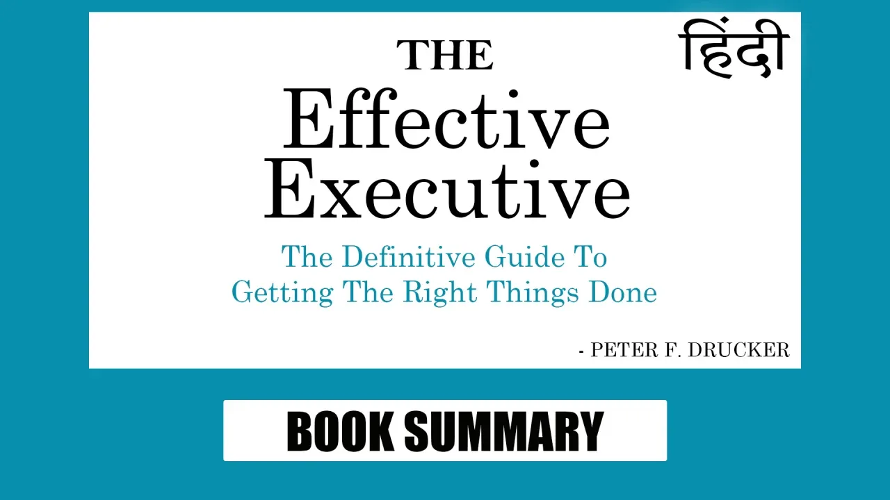 The Effective Executive Hindi Book Video Animated Summary