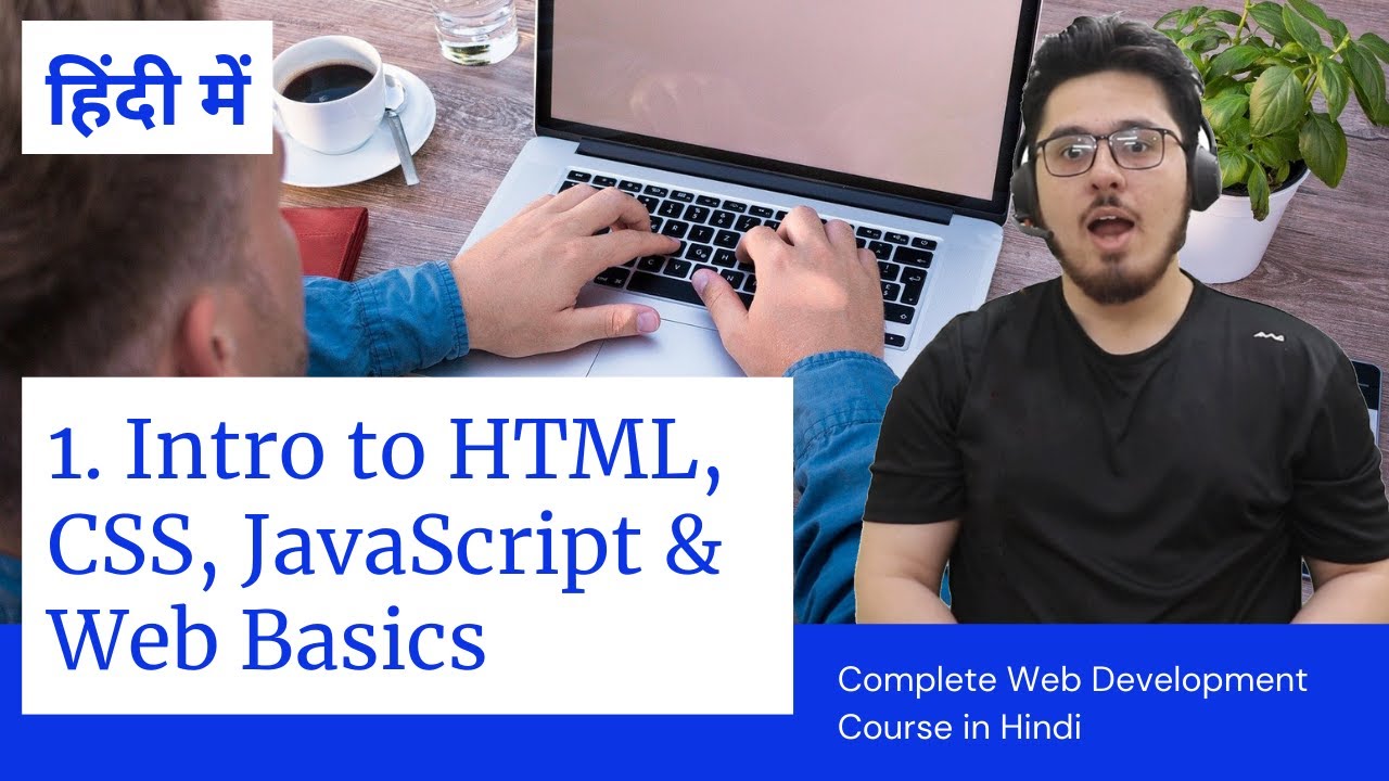 Web Development Tutorials For Beginners In Hindi: HTML, CSS, JavaScript & More — CodeWithHarry